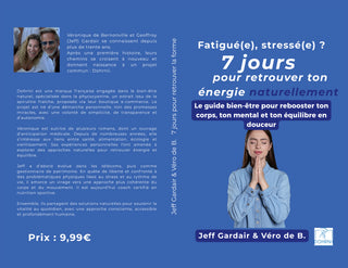 Couverture du livre « 7 jours pour retrouver ton énergie naturellement », guide bien-être contre la fatigue et le stress, par Jeff Gardair et Véronique de Bernonville.